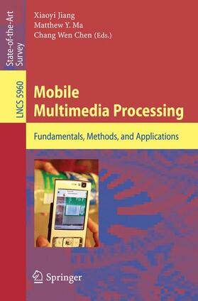 Jiang / Chen / Ma |  Mobile Multimedia Processing | Buch |  Sack Fachmedien