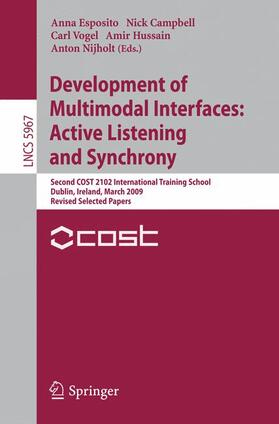 Esposito / Campbell / Nijholt |  Development of Multimodal Interfaces: Active Listening and Synchrony | Buch |  Sack Fachmedien