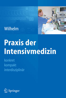 Wilhelm | Praxis der Intensivmedizin | E-Book | sack.de