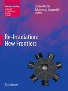 Nieder / Langendijk | Re-irradiation: New Frontiers | Buch | 978-3-642-12467-9 | sack.de