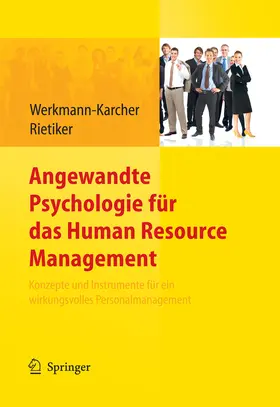 Werkmann-Karcher / Rietiker | Angewandte Psychologie für das Human Resource Management. Konzepte und Instrumente für ein wirkungsvolles Personalmanagement | E-Book | www.sack.de