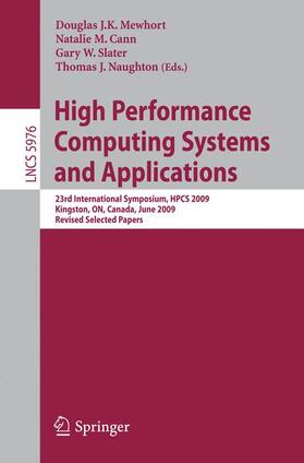 Mewhort / Cann / Slater | High Performance Computing Systems and Applications | Buch | 978-3-642-12658-1 | sack.de