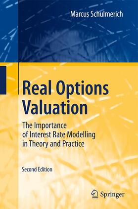 Schulmerich | Real Options Valuation | Buch | 978-3-642-12661-1 | sack.de