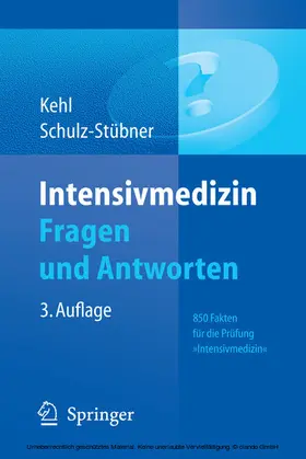 Kehl / Schulz-Stübner |  Intensivmedizin Fragen und Antworten | eBook | Sack Fachmedien