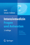 Kehl / Schulz-Stübner |  Intensivmedizin Fragen und Antworten | eBook | Sack Fachmedien