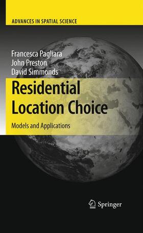 Pagliara / Preston / Simmonds | Residential Location Choice | Buch | 978-3-642-12787-8 | sack.de