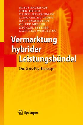 Backhaus / Becker / Beverungen | Vermarktung hybrider Leistungsbündel | Buch | 978-3-642-12829-5 | sack.de