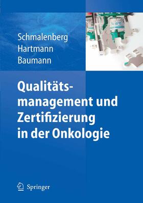 Schmalenberg / Hartmann / Baumann | Qualitätsmanagement und Zertifizierung in der Onkologie | E-Book | sack.de