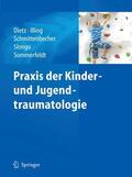 Dietz / Illing / Schmittenbecher |  Praxis der Kinder- und Jugendtraumatologie | eBook | Sack Fachmedien