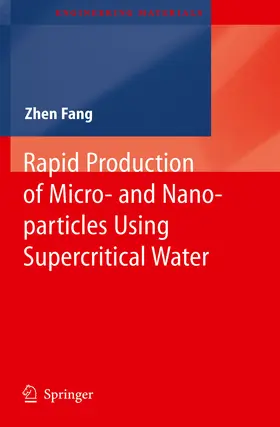 Fang | Rapid Production of Micro- and Nano-particles Using Supercritical Water | E-Book | www.sack.de