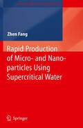 Fang |  Rapid Production of Micro- and Nano-particles Using Supercritical Water | eBook | Sack Fachmedien