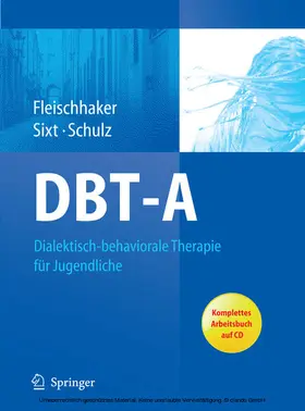 Fleischhaker / Sixt / Schulz | DBT-A: Dialektisch-behaviorale Therapie für Jugendliche | E-Book | www.sack.de