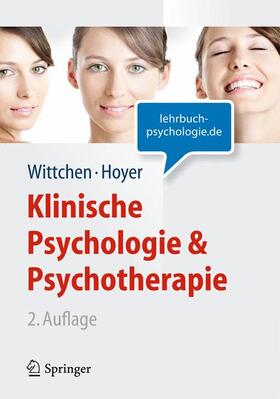 Wittchen / Hoyer | Klinische Psychologie & Psychotherapie (Lehrbuch mit Online-Materialien) | Buch | 978-3-642-13017-5 | sack.de