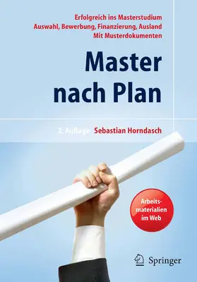 Horndasch |  Master nach Plan. Erfolgreich ins Masterstudium: Auswahl, Bewerbung, Finanzierung, Auslandsstudium, mit Musterdokumenten | eBook | Sack Fachmedien