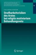 Bleiler |  Strafbarkeitsrisiken des Arztes bei religiös motiviertem Behandlungsveto | Buch |  Sack Fachmedien