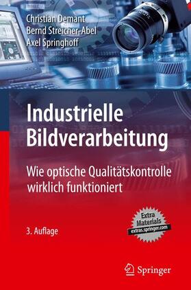 Demant / Springhoff / Streicher-Abel |  Industrielle Bildverarbeitung | Buch |  Sack Fachmedien