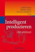 Braun / Maier / Zirkelbach |  Intelligent produzieren | eBook | Sack Fachmedien