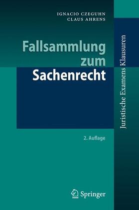 Ahrens / Czeguhn | Fallsammlung zum Sachenrecht | Buch | 978-3-642-13138-7 | sack.de