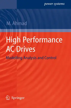 Ahmad | High Performance AC Drives | Buch | 978-3-642-13149-3 | sack.de