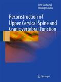 Suchomel / Choutka |  Suchomel, P: Reconstruction of Upper Cervical Spine | Buch |  Sack Fachmedien