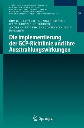 Deutsch / Duttge / Taupitz | Die Implementierung der GCP-Richtlinie und ihre Ausstrahlungswirkungen | Buch | 978-3-642-13176-9 | sack.de