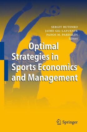 Butenko / Gil-Lafuente / Pardalos |  Optimal Strategies in Sports Economics and Management | Buch |  Sack Fachmedien