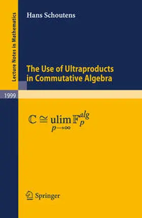 Schoutens | The Use of Ultraproducts in Commutative Algebra | E-Book | sack.de