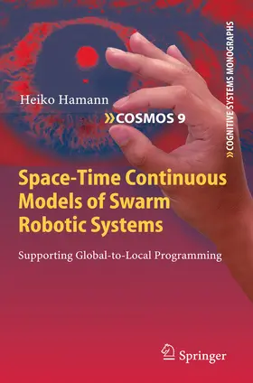 Hamann |  Space-Time Continuous Models of Swarm Robotic Systems | eBook | Sack Fachmedien