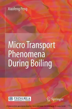 Peng | Micro Transport Phenomena During Boiling | E-Book | www.sack.de
