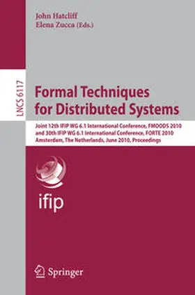 Hatcliff / Zucca |  Formal Techniques for Distributed Systems | eBook | Sack Fachmedien