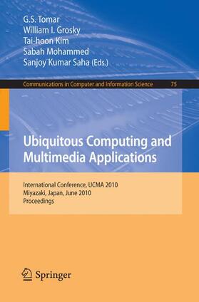 Tomar / Grosky / Kim | Ubiquitous Computing and Multimedia Applications | Buch | 978-3-642-13466-1 | sack.de