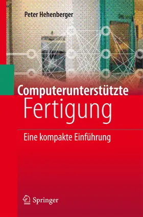Hehenberger | Computerunterstützte Fertigung | E-Book | sack.de