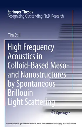 Still | High Frequency Acoustics in Colloid-Based Meso- and Nanostructures by Spontaneous Brillouin Light Scattering | E-Book | www.sack.de