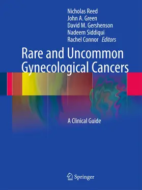 Reed / Green / Gershenson |  Rare and Uncommon Gynecological Cancers | Buch |  Sack Fachmedien