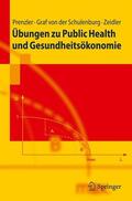 Prenzler / Zeidler / Graf von der Schulenburg |  Übungen zu Public Health und Gesundheitsökonomie | Buch |  Sack Fachmedien