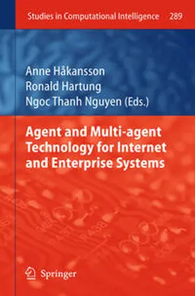 Hakansson / Hartung / Nguyen |  Agent and Multi-agent Technology for Internet and Enterprise Systems | eBook | Sack Fachmedien