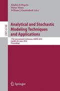 Al-Begain / Fiems / Knottenbelt |  Analytical and Stochastic Modeling Techniques and Applicatio | Buch |  Sack Fachmedien