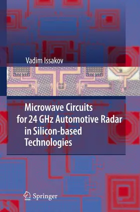Issakov | Microwave Circuits for 24 GHz Automotive Radar in Silicon-based Technologies | Buch | 978-3-642-13597-2 | sack.de