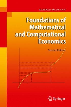 Dadkhah | Foundations of Mathematical and Computational Economics | Buch | 978-3-642-13747-1 | sack.de