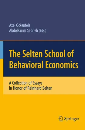 Ockenfels / Sadrieh |  The Selten School of Behavioral Economics | Buch |  Sack Fachmedien