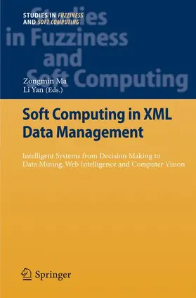 Yan / Ma |  Soft Computing in XML Data Management | Buch |  Sack Fachmedien