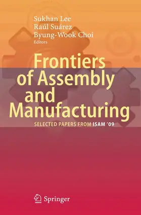 Lee / Suárez / Choi | Frontiers of Assembly and Manufacturing | Buch | 978-3-642-14115-7 | www.sack.de