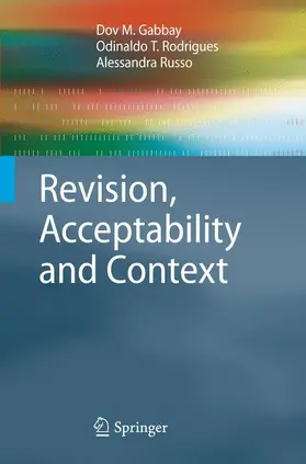 Gabbay / Russo / Rodrigues | Revision, Acceptability and Context | Buch | 978-3-642-14158-4 | sack.de