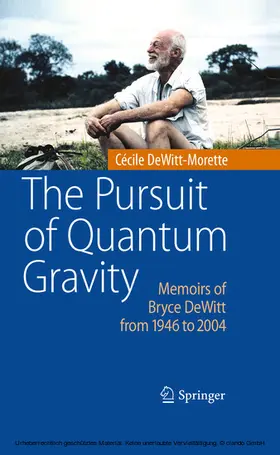 DeWitt-Morette | The Pursuit of Quantum Gravity | E-Book | www.sack.de
