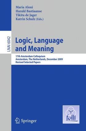 Aloni / Schulz / Bastiaanse |  Logic, Language and Meaning | Buch |  Sack Fachmedien