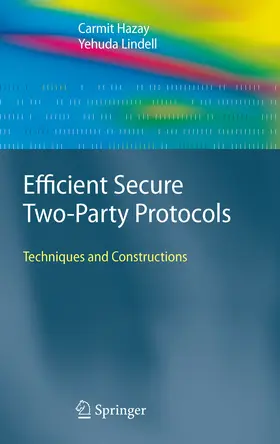 Hazay / Lindell |  Efficient Secure Two-Party Protocols | eBook | Sack Fachmedien