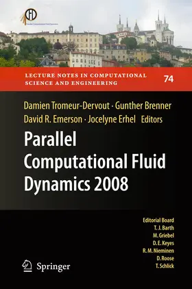 Tromeur-Dervout / Erhel / Brenner |  Parallel Computational Fluid Dynamics 2008 | Buch |  Sack Fachmedien