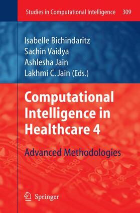 Bichindaritz / Jain / Vaidya |  Computational Intelligence in Healthcare 4 | Buch |  Sack Fachmedien