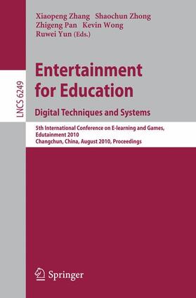 Zhang / Zhong / Pan | Entertainment for Education. Digital Techniques and Systems | Buch | 978-3-642-14532-2 | sack.de