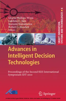 Phillips-Wren / Nakamatsu |  Advances in Intelligent Decision Technologies | eBook | Sack Fachmedien